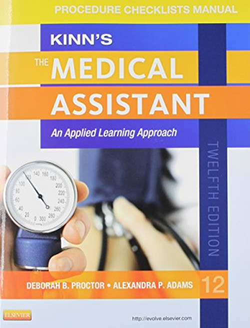 Kinn's The Medical Assistant An Applied Learning Approach [Procedure Checklists Manual] [2014]