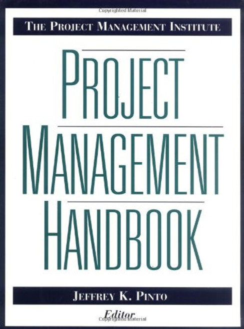 The Project Management Institute Project Management Handbook (Jossey-Bass Business & Management Series)