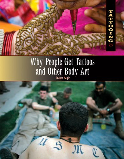 Why People Get Tattoos and Other Body Art (Tattooing)