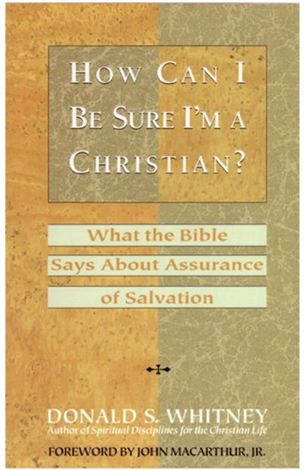 How Can I Be Sure I'm a Christian?: What the Bible Says About Assurance of Salvation (LifeChange)