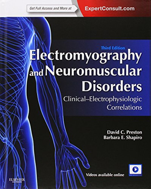 Electromyography and Neuromuscular Disorders: Clinical-Electrophysiologic Correlations (Expert Consult - Online and Print), 3e