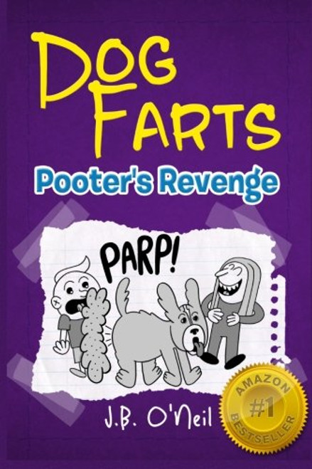 Dog Farts: Pooter's Revenge (The Disgusting Adventures of Milo Snotrocket)