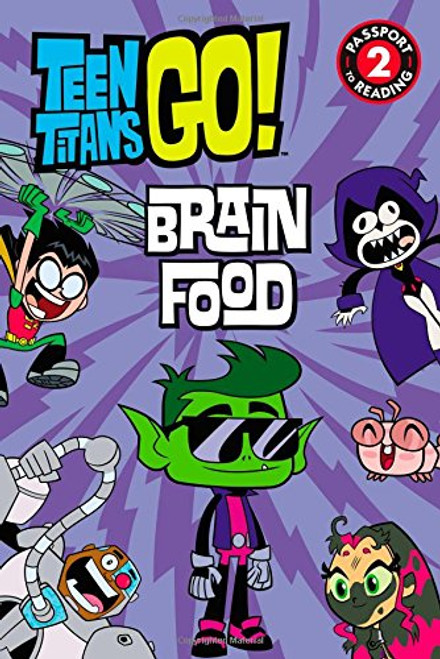 Teen Titans Go! (TM): Brain Food (Passport to Reading Level 2)