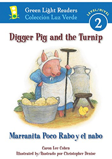 Digger Pig and the Turnip/Marranita Poco Rabo y el nabo (Green Light Readers Level 2)