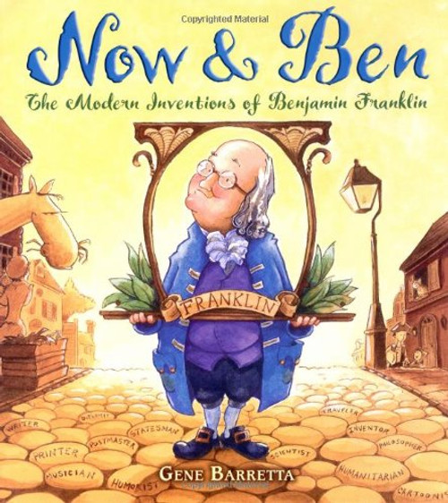 Now & Ben: The Modern Inventions of Benjamin Franklin