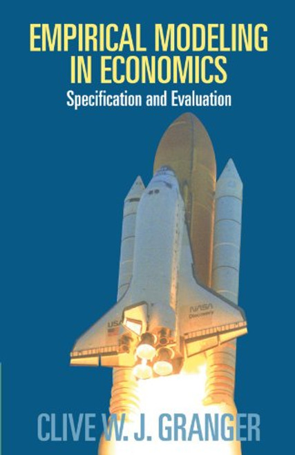 Empirical Modeling in Economics: Specification and Evaluation