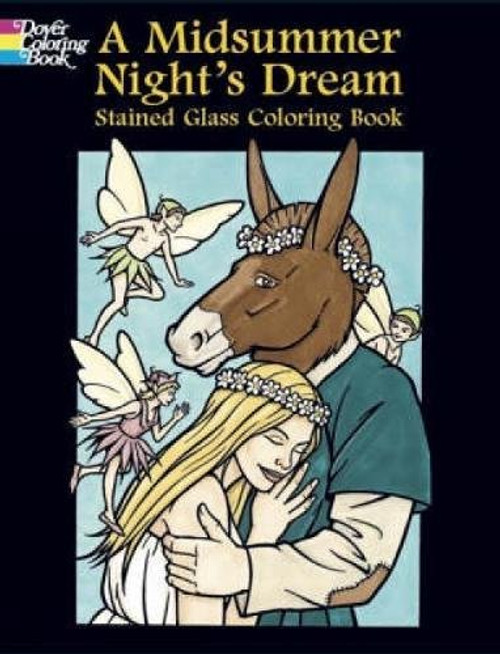 A Midsummer Night's Dream Stained Glass Coloring Book (Dover Stained Glass Coloring Book)
