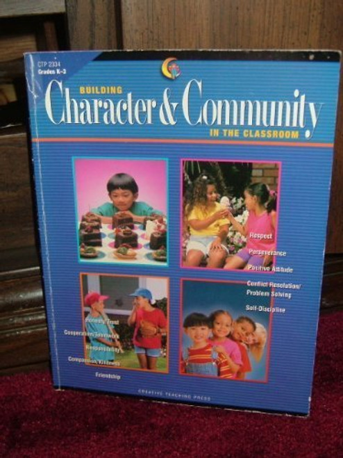 Building Character and Community in the Classroom: Grades K-3 (Building Character & Community in the Classroom)