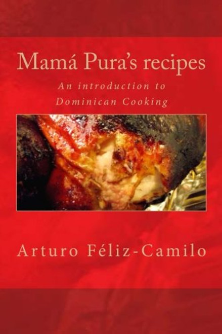 Mam Pura's recipes: English Black & White Edition (Dominican Traditional Recipes)