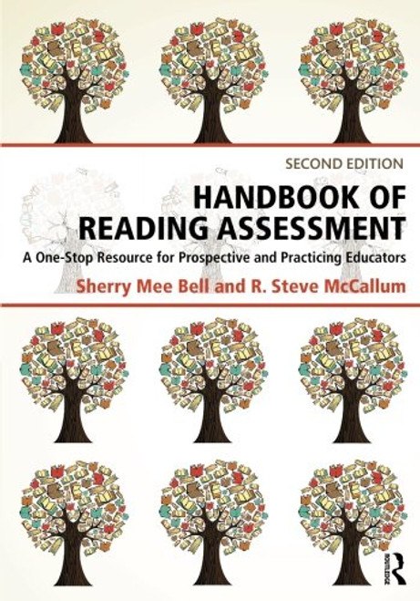 Handbook of Reading Assessment: A One-Stop Resource for Prospective and Practicing Educators