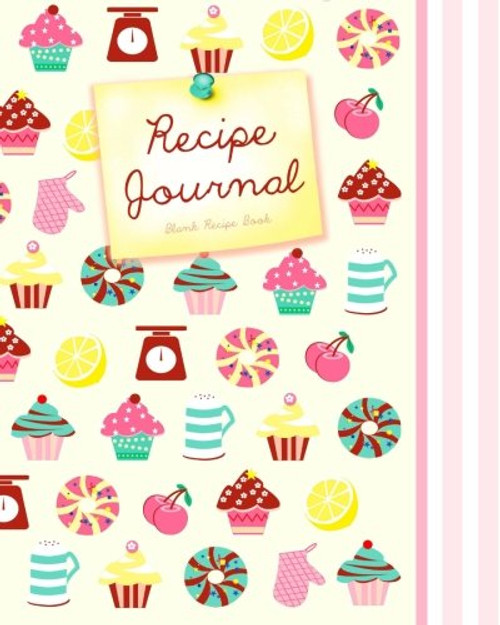 Blank Recipe Book: Recipe Journal ( Gifts for Foodies / Cooks / Chefs / Cooking ) [ Softback * Large Notebook * 100 Spacious Record Pages * Cupcakes & ... ? Specialist Composition Books for Cookery)