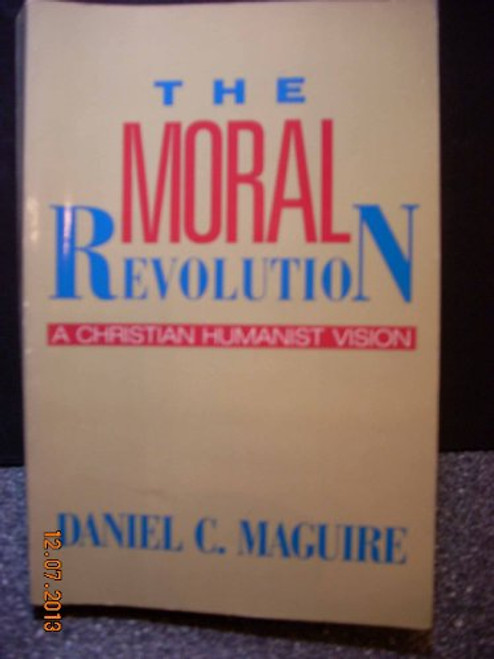 The Moral Revolution: A Christian Humanist Vision