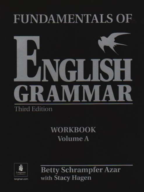 Fundamentals of English Grammar: Workbook with Answer Key, Vol. A