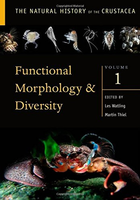 1: Functional Morphology and Diversity: Volume I (Natural History of Crustacea)