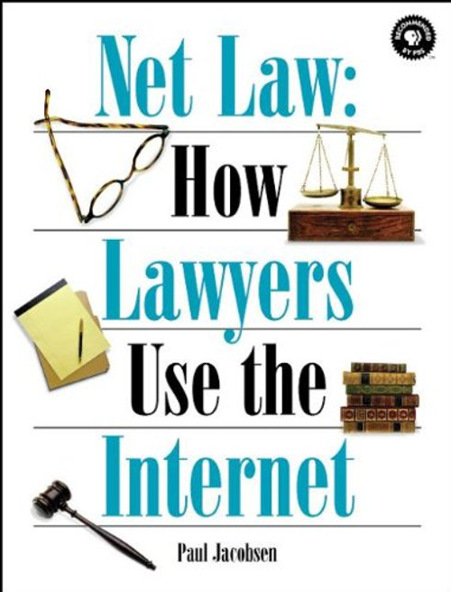 Net Law:  How Lawyers Use the Internet (Songline Guides)