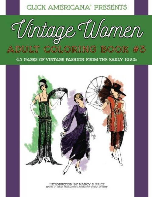 Vintage Women: Adult Coloring Book #3: Vintage Fashion from the Early 1920s (Vintage Women: Adult Coloring Books) (Volume 3)