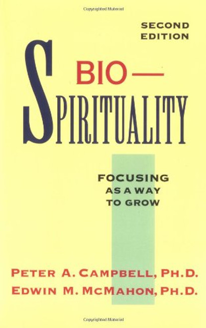 Bio-Spirituality: Focusing As a Way to Grow