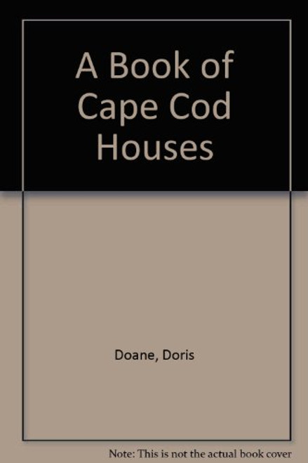 A Book of Cape Cod Houses