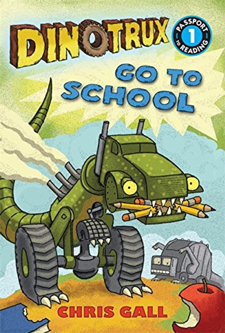 Dinotrux Go to School (Passport to Reading Level 1)