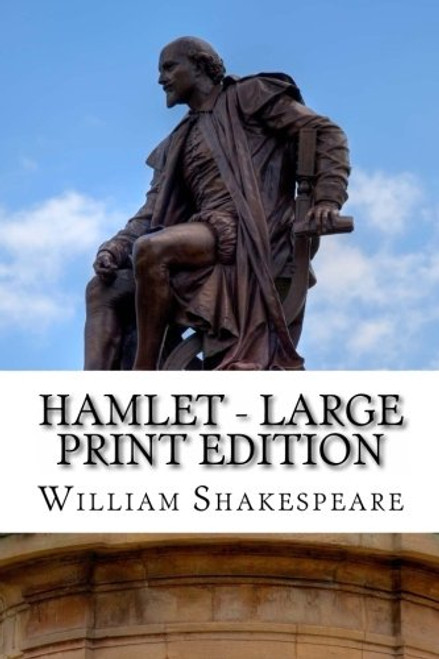 Hamlet - Large Print Edition: A Play