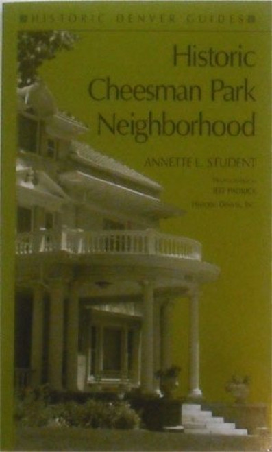 Historic Cheesman Park Neighborhood (Historic Denver Guides)
