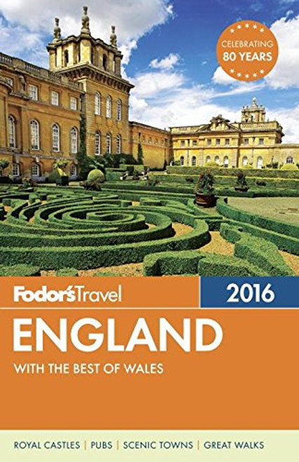 Fodor's England 2016: with the Best of Wales (Full-color Travel Guide)