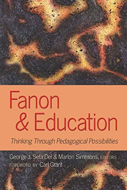 Fanon and Education: Thinking Through Pedagogical Possibilities (Counterpoints)