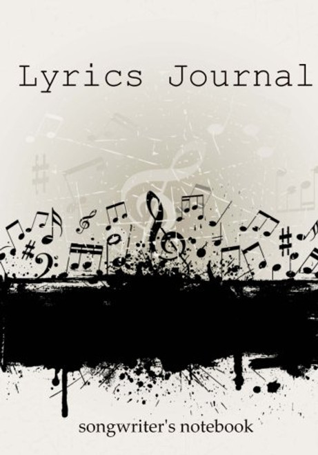 Lyrics Journal: Songwriter's Notebook