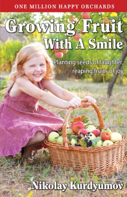 Growing Fruit with a Smile (Gardening with a Smile, Book 2)