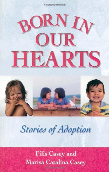 Born in Our Hearts: Stories of Adoption