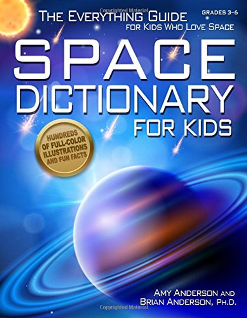 Space Dictionary for Kids: The Everything Guide for Kids Who Love Space