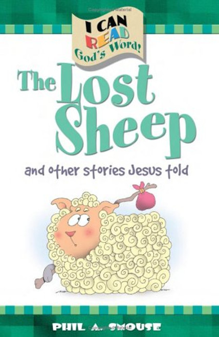 The Lost Sheep and Other Stories Jesus Told (I Can Read God's Word)