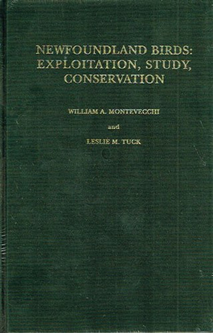 Newfoundland Birds: Exploitation, Study, Conservation (Publications of the Nuttall Ornithological Club, No 21)