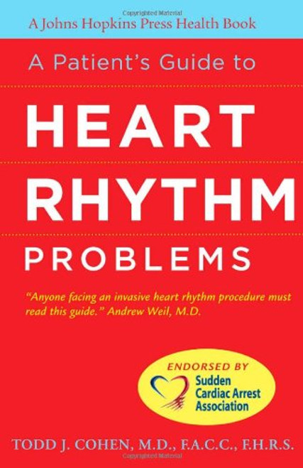 A Patient's Guide to Heart Rhythm Problems (A Johns Hopkins Press Health Book)