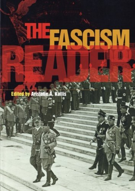 The Fascism Reader (Routledge Readers in History)