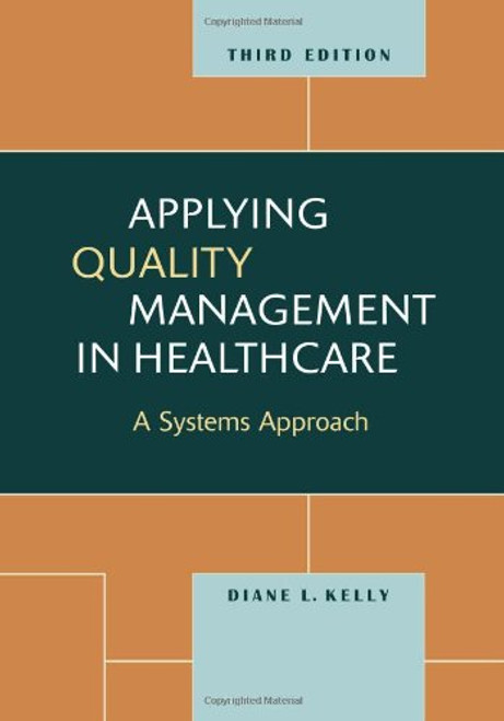 Applying Quality Management in Healthcare, Third Edition