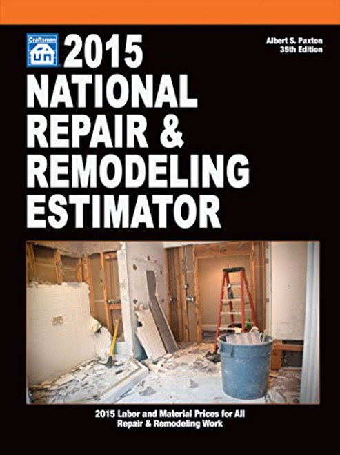 National Repair & Remodeling Estimator 2015 (National Repair and Remodeling Estimator)