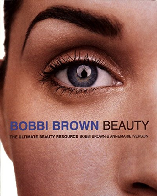Bobbi Brown Beauty (Bobbi Brown Series)