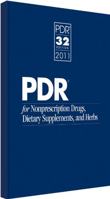 PDR for Nonprescription Drugs, Dietary Supplements, and Herbs 2011 (Physicians' Desk Reference for Nonprescripton Drugs, Dietary Supplements & Herbs)
