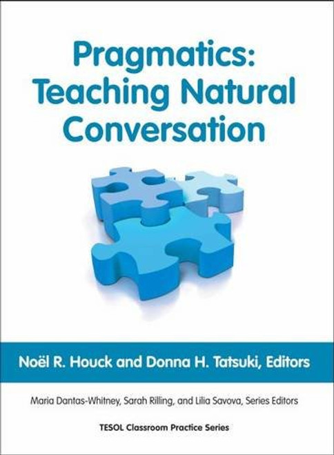 Pragmatics: Teaching Natural Conversation (Classroom Practice Series)