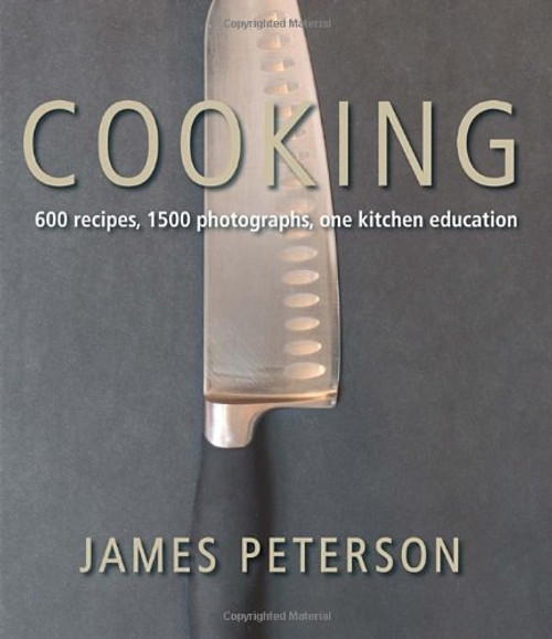 Cooking: 600 Recipes, 1500 Photographs, One Kitchen Education