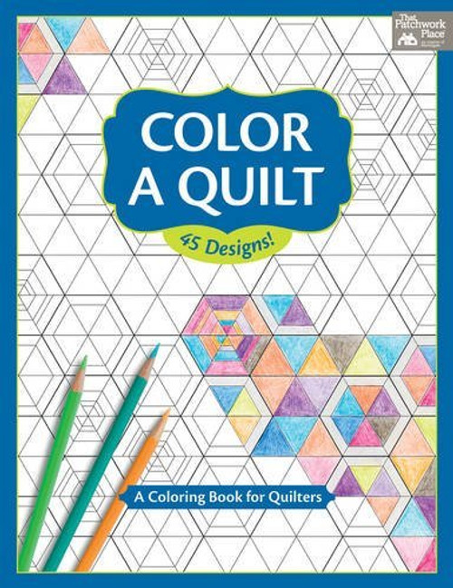Color a Quilt: A Coloring Book for Quilters