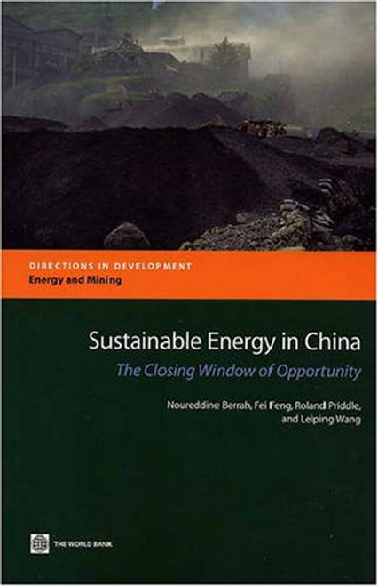 Sustainable Energy in China: The Closing Window of Opportunity (Directions in Development)