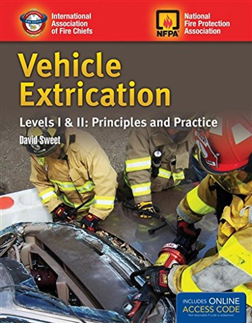 Vehicle Extrication Levels I  &  II: Principles and Practice