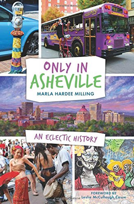 Only in Asheville:: An Eclectic History