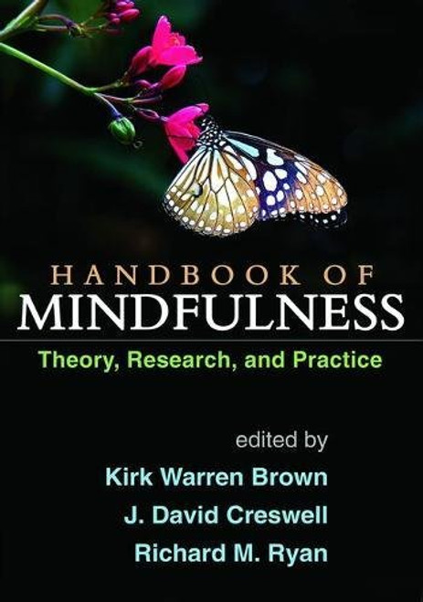 Handbook of Mindfulness: Theory, Research, and Practice