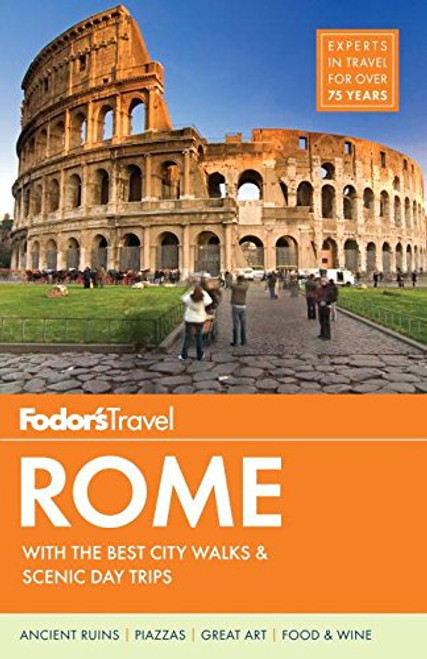 Fodor's Rome: with the Best City Walks & Scenic Day Trips (Full-color Travel Guide)