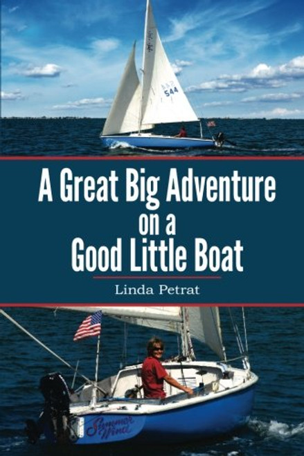 A Great Big Adventure on a Good Little Boat