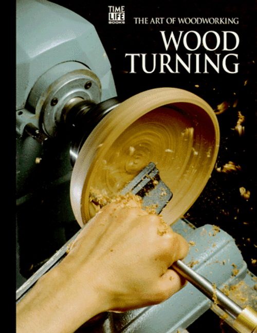 Wood Turning (Art of Woodworking)