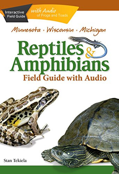 Reptiles & Amphibians of Minnesota, Wisconsin and Michigan Field Guide